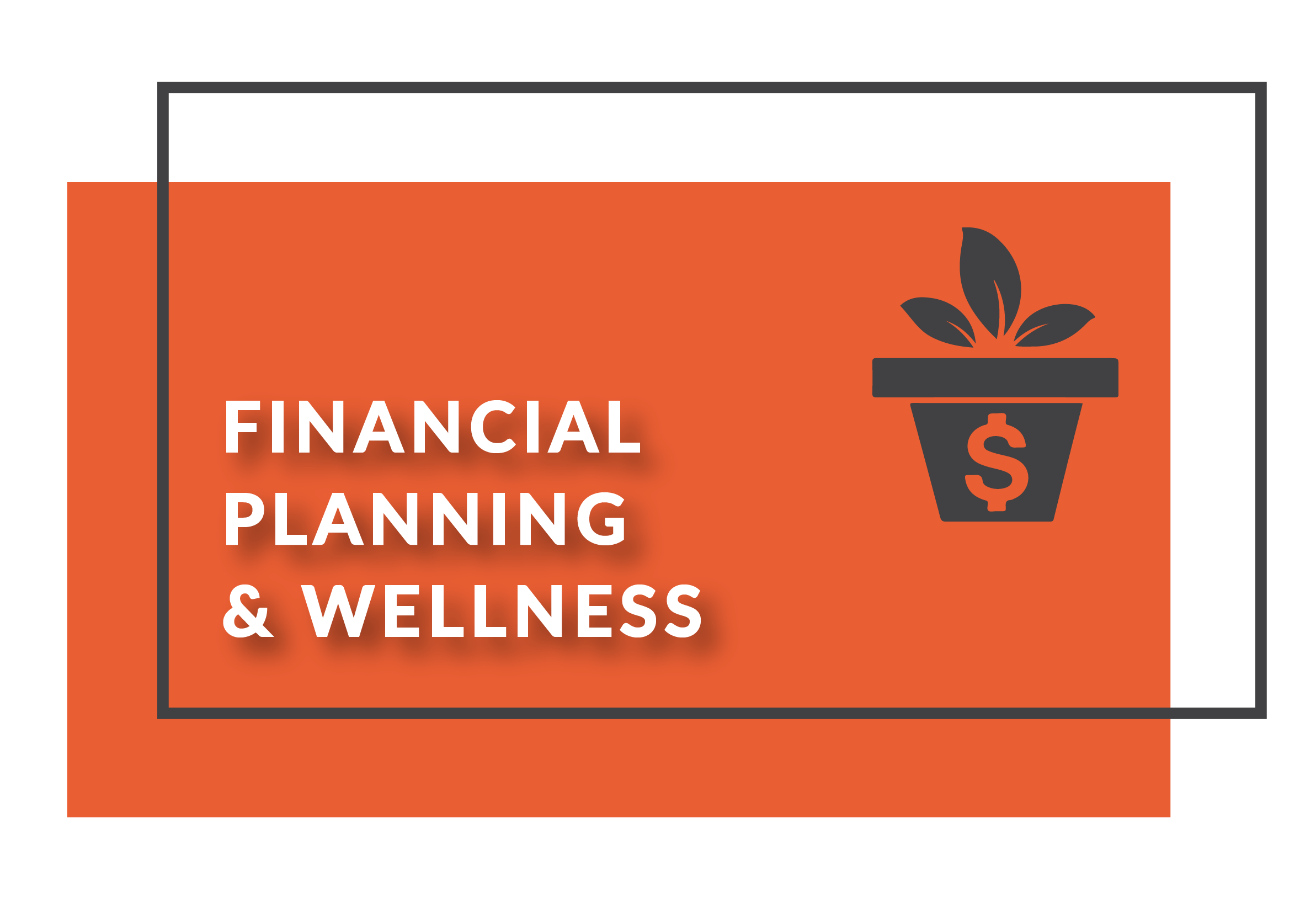 Financial planning and wellness resources